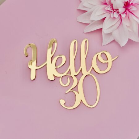 hello 30 cake topper