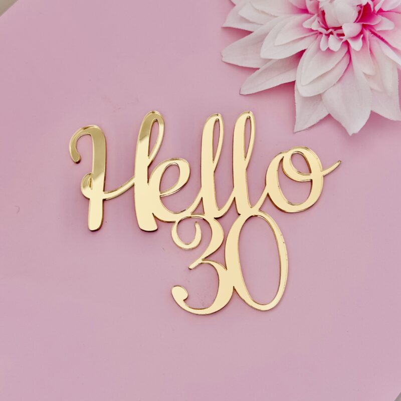 hello 30 cake topper