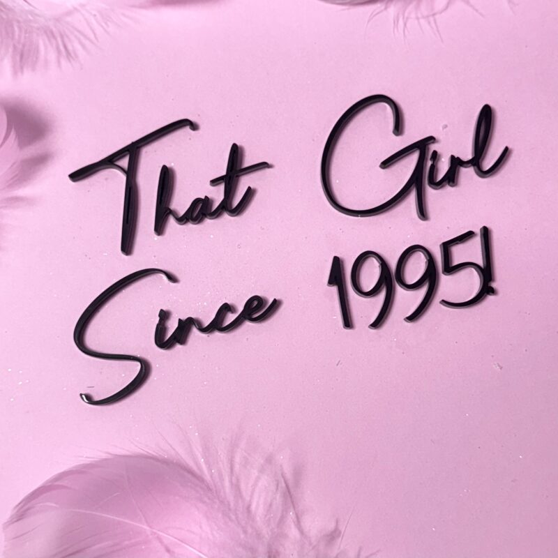 That Girl Since + Year